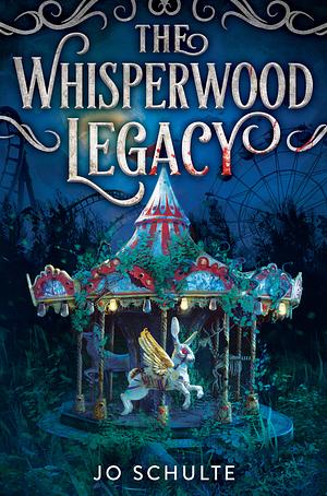 The Whisperwood Legacy by Jo Schulte