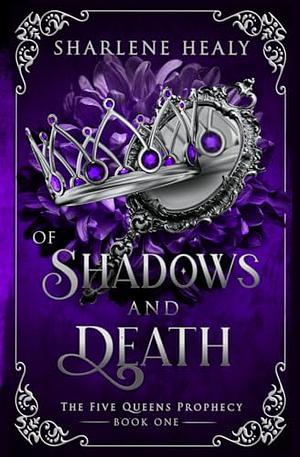 Of Shadows and Death by Sharlene Healy