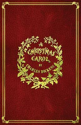 A Christmas Carol: With Original Illustrations by Charles Dickens