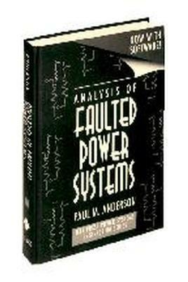 Analysis of Faulted Power Systems by Paul M. Anderson