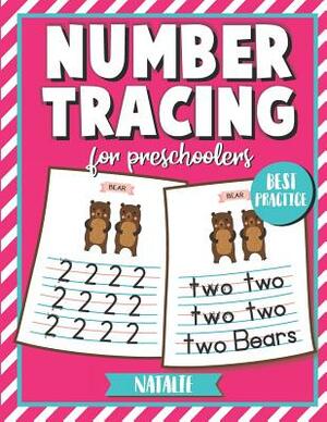 Number Tracing for Preschoolers: Number Writing Practice Easy to Learn and Follow with Letters Tracing by Natalie