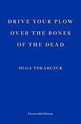 Drive Your Plow over the Bones of the Dead