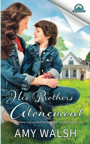 His Brother's Atonement by Amy Walsh, Amy Walsh