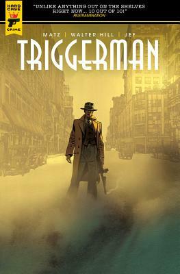 Walter Hill's Triggerman by Walter Hill