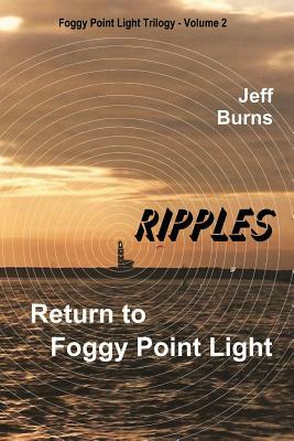 Ripples: Return to Foggy Point Light by Jeff Burns