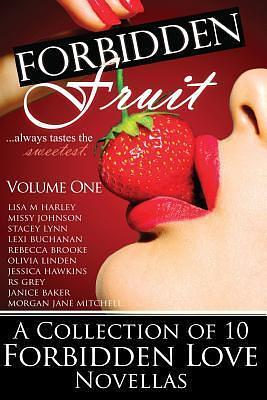 Forbidden Fruit: Volume One by Lisa M. Harley