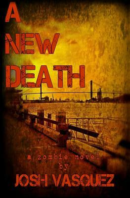 A New Death by Josh Vasquez