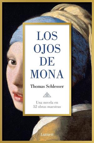 Los Ojos de Mona by Thomas Schlesser