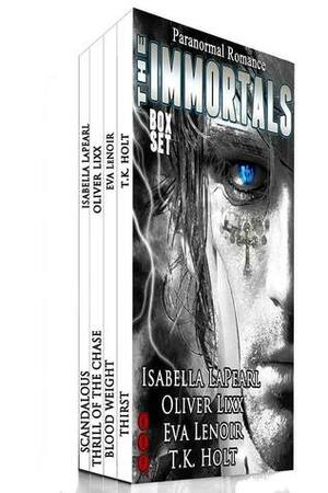 The Immortals Box Set by T.K. Holt, Oliver Lixx, Isabella LePearl, Eva LeNoir