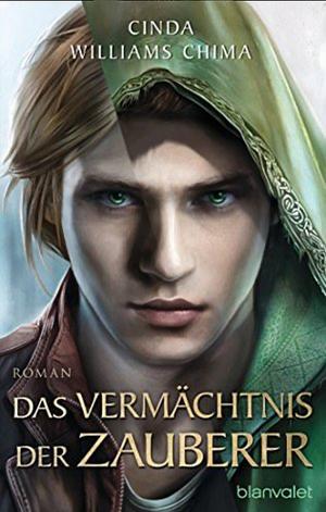 Das Vermächtnis der Zauberer by Cinda Williams Chima