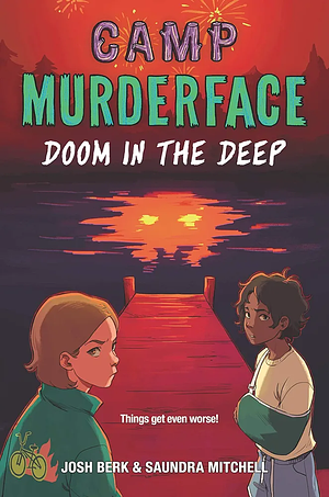 Doom in the Deep by Saundra Mitchell, Josh Berk