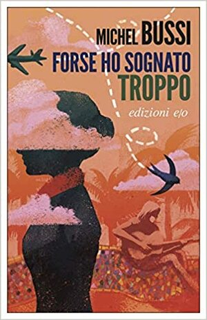 Forse ho sognato troppo by Michel Bussi