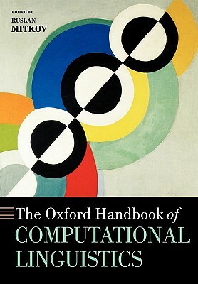 The Oxford Handbook of Computational Linguistics by 