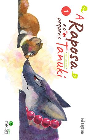 A Raposa e o Pequeno Tanuki - Volume 1 by Mi Tagawa