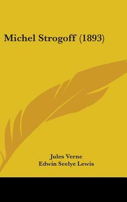 Michel Strogoff (1893) by Jules Verne