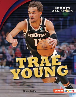 Trae Young by Elliott Smith