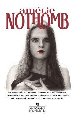 Compendium Amelie Nothomb by Amélie Nothomb