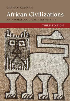 African Civilizations 3ed by Graham Connah