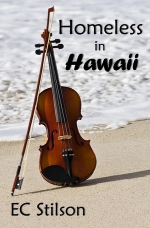 Homeless in Hawaii by E.C. Stilson