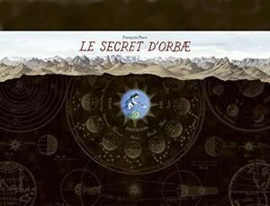 Le secret d'Orbae : Coffret en 2 volumes (Le secret d'Orbae #1-2) by François Place