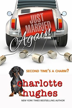 Just Married Again by Charlotte Hughes