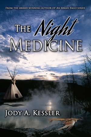 The Night Medicine by Jody A. Kessler