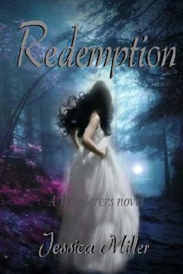 Redemption (Wanderers #5): Wanderers #5 by Jessica Miller