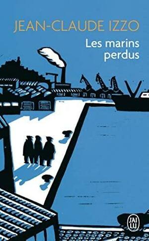 Les marins perdus by Jean-Claude Izzo