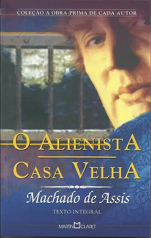 O Alienista by Machado de Assis