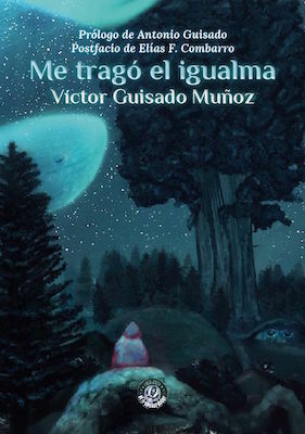 Me tragó el igualma by Elías F. Combarro, Antonio Guisado, Víctor Guisado Muñoz