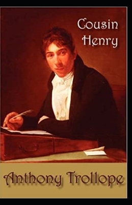 Cousin Henry Annotated by Anthony Trollope