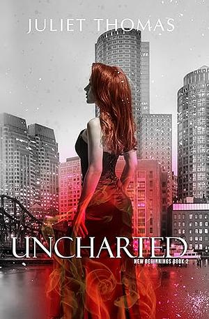 Uncharted by Juliet Thomas