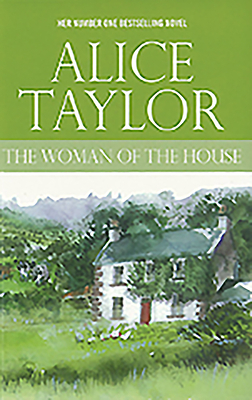 The Woman of the House by Alice Taylor