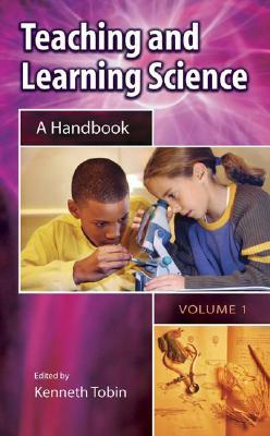 Teaching and Learning Science [2 Volumes]: A Handbook by Kenneth Tobin