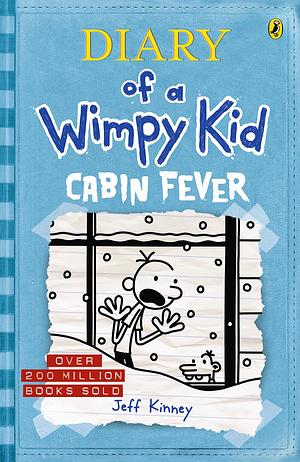 Cabin Fever: Diary of a Wimpy Kid by Jeff Kinney, Jeff Kinney