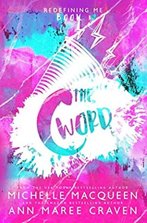 The C Word by Ann Maree Craven, Michelle MacQueen