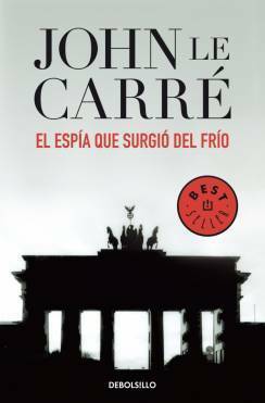 El espía que surgió del frío by John le Carré