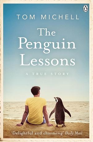 The Penguin Lessons by Tom Michell