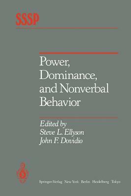 Power, Dominance, and Nonverbal Behavior by 