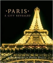 Paris: A City Revealed by Donna Dailey, Mike Gerrard