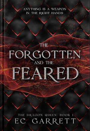 The Forgotten and The Feared by E.C. Garrett