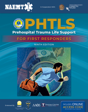 Phtls: Prehospital Trauma Life Support for First Responders Course Manual: Prehospital Trauma Life Support for First Responders Course Manual [With Ac by National Association of Emergency Medica