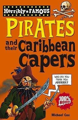Pirates and Their Caribbean Capers by Michael Cox