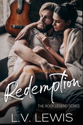Redemption: A Rockstar Romance by L. V. Lewis