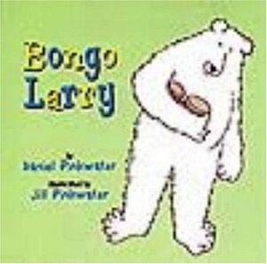 Bongo Larry by Daniel Pinkwater, Jill Pinkwater