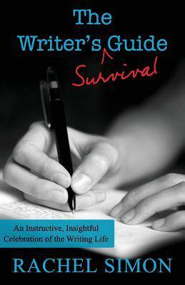 The Writer's Survival Guide by Rachel Simon