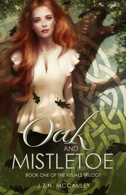 Oak and Mistletoe by J.Z.N. McCauley