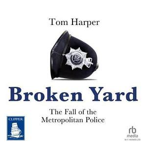 BROKEN YARD by Tom Harper