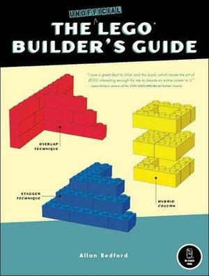 The Unofficial LEGO Builder's Guide by Allan Bedford