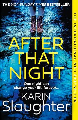 After That Night* by Karin Slaughter, Karin Slaughter